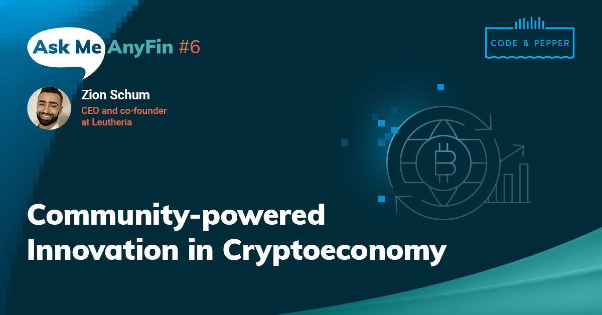 Ask Me AnyFin with Zion Schum: Community-powered Innovation in Crypto Economy