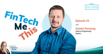 FinTech Me This Podcast with Daniel Parming: How to Develop Engineering Skills in Your Tech Team